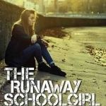 The Runaway Schoolgirl: This is the True Story of My Daughter&#039;s Abduction by Her Teacher Jeremy Forrest