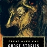 Great American Ghost Stories: Lyons Press Classics
