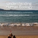 Understanding Human Ecology: A Systems Approach to Sustainability