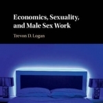 Economics, Sexuality, and Male Sex Work