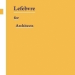 Lefebvre for Architects