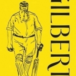 Gilbert: The Last Years of W. G. Grace