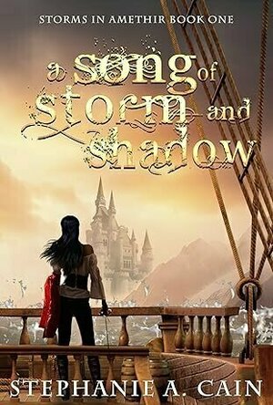 A Song of Storm & Shadow (Storms in Amethir #1)