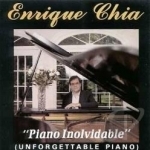 Piano Inolvidable (Unforgettable Piano) by Enrique Chia