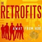 Away From Here by The Retrofits