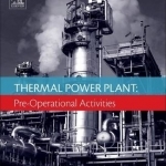 Thermal Power Plant: Pre-Operational Activities