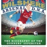 Jack Wilshere - Arsenal DNA