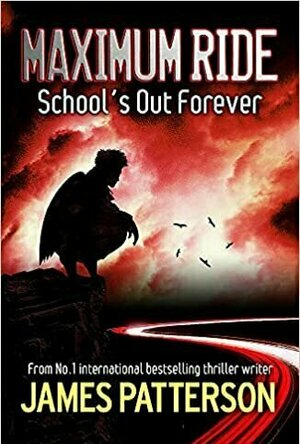 School&#039;s Out—Forever (Maximum Ride, #2)
