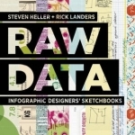 Raw Data: Infographic Designers' Sketchbooks