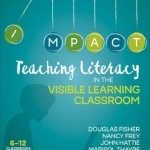 Teaching Literacy in the Visible Learning Classroom, Grades 6-12