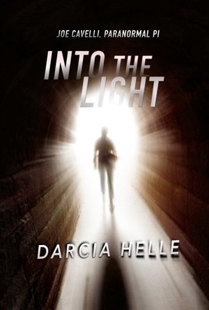 Into The Light (Joe Cavelli, Paranormal PI #1)