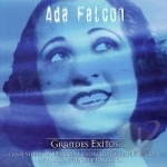 Serie De Oro: Tango: Grandes Exitos by Ada Falcon