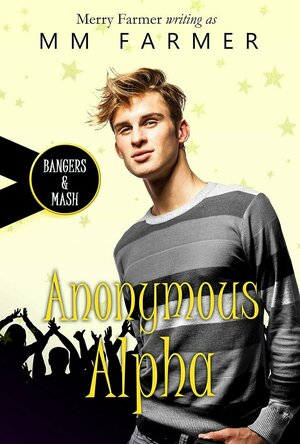 Anonymous Alpha (Bangers &amp; Mash #7)