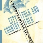 City Folk and Country Folk