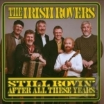 Still Rovin&#039; After All These Years by The Irish Rovers