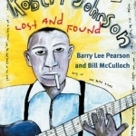 Robert Johnson: Lost and Found