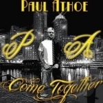 Come Together by Paul Athoe