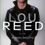 Lou Reed: A Life