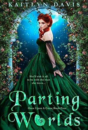 Parting Worlds (Once Upon a Curse #4)