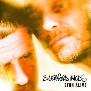 Eton Alive by Sleaford Mods