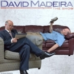 The David Madeira Show