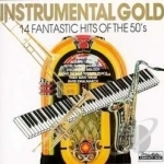 Instrumental Gold: 14 Fantastic Hits of the 50&#039;s Soundtrack by London Pops Orchestra / Various Artists