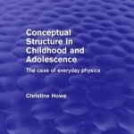 Conceptual Structure in Childhood and Adolescence: The Case of Everyday Physics