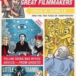 Secret Lives of Great Filmmakers: What Your Teachers Never Told You About the World&#039;s Greatest Directors