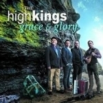 Grace &amp; Glory by The High Kings