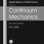 Foundations and Applications of Mechanics: v. 1: Continuum Mechanics