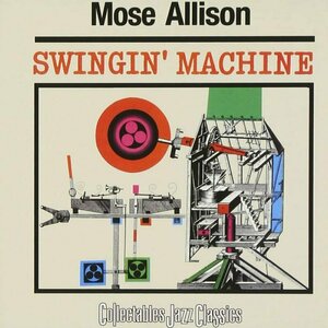 Swingin&#039; Machine by Mose Allison