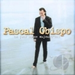 Un Jour Comme Au Jourd Ui by Pascal Obispo