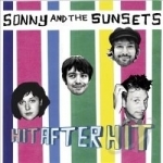 Hit After Hit by Sonny &amp; The Sunsets