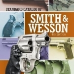 Standard Catalog of Smith &amp; Wesson
