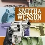 Standard Catalog of Smith & Wesson