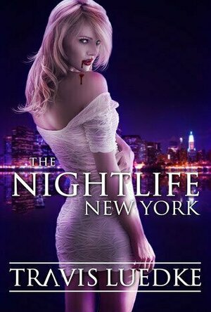 The Nightlife: New York (The Nightlife #1)