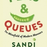 Peas &amp; Queues: The Minefield of Modern Manners