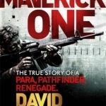 Maverick One: The True Story of a Para, Pathfinder, Renegade