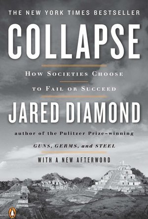 Collapse: How Societies Choose to Fail or Succeed