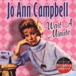 Wait a Minute by Jo Ann Campbell