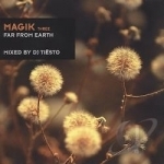 Magik, Vol. 3: Far From Earth by Tiesto