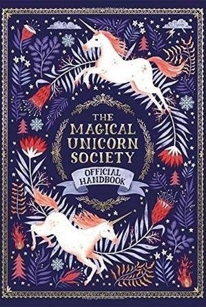 The Magical Unicorn Society: Official Handbook