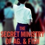 The Secret Ministry of Ag. &amp; Fish: My Life in Churchill&#039;s School for Spies