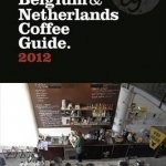 The Belgium &amp; Netherlands Coffee Guide: 2012