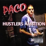 Hustlers Ambition by Paco Gangsta Rap