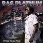World Class Flow by Ras Platnum