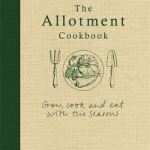 The Allotment Cookbook