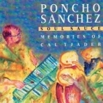 Soul Sauce: Memories of Cal Tjader by Poncho Sanchez