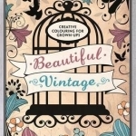 Beautiful Vintage: Creative Colouring for Grown-Ups