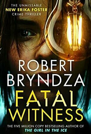 Fatal Witness (Detective Erika Foster #7)